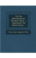 Vie Du Bienheureux Thomas H?lye...