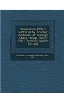 Dissolution 1536-7 Suffered by Brother Ambrose, of Beeleigh Abbey, Temp. Henry VIII