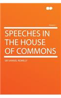 Speeches in the House of Commons Volume 1