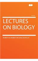 Lectures on Biology