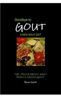 Goodbye to Gout: A New Gout Diet