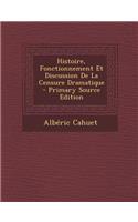 Histoire, Fonctionnement Et Discussion de La Censure Dramatique