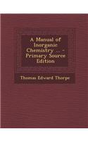 A Manual of Inorganic Chemistry ... - Primary Source Edition