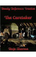 Ready Reference Treatise: The Caretaker