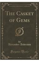 The Casket of Gems (Classic Reprint)