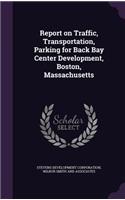 Report on Traffic, Transportation, Parking for Back Bay Center Development, Boston, Massachusetts