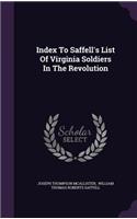 Index to Saffell's List of Virginia Soldiers in the Revolution