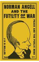 Norman Angell and the Futility of War