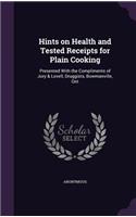 Hints on Health and Tested Receipts for Plain Cooking: (English)