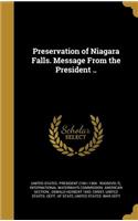 Preservation of Niagara Falls. Message From the President ..