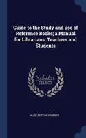 GUIDE TO THE STUDY AND USE OF REFERENCE