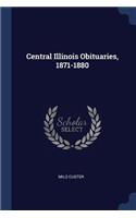 Central Illinois Obituaries, 1871-1880