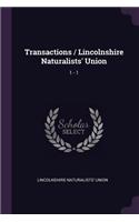 Transactions / Lincolnshire Naturalists' Union
