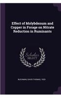 Effect of Molybdenum and Copper in Forage on Nitrate Reduction in Ruminants