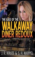 Case of the Walkaway Diner Redoux