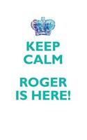 KEEP CALM, ROGER IS HERE AFFIRMATIONS WORKBOOK Positive Affirmations Workbook Includes: Mentoring Questions, Guidance, Supporting You
