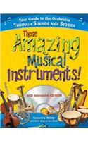 Those Amazing Musical Instruments!
