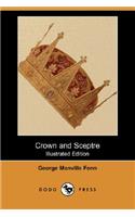 Crown and Sceptre (Illustrated Edition) (Dodo Press)