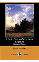 John L. Stoddard's Lectures: Engadine (Illustrated Edition) (Dodo Press)