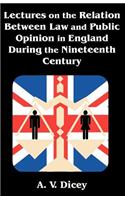 Lectures on the Relation Between Law and Public Opinion in England During the Nineteenth Century