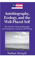 Autobiography, Ecology, and the Well-Placed Self