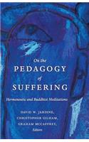 On the Pedagogy of Suffering