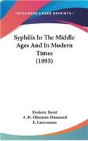 Syphilis In The Middle Ages And In Modern Times (1895)