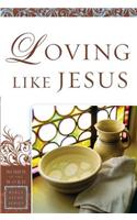 Loving Like Jesus