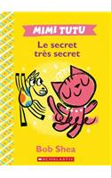 Mimi Tutu: Le Secret Très Secret