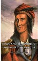 Beads and Beadwork of the American Indians