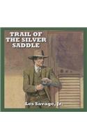 Trail of the Silver Saddle: Library Edition