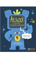 Kidwow: Atchoo! How We Catch a Cold