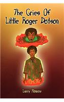 The Cries of Little Roger Dotson