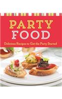 Party Food: Delicious Recipes to Get the Party Started