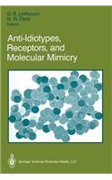 Anti-Idiotypes, Receptors, and Molecular Mimicry