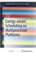 Energy-aware Scheduling on Multiprocessor Platforms