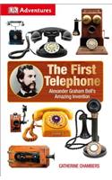 DK Adventures: The First Telephone: Alexander Graham Bell's Amazing Invention(DK Adventures)