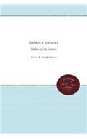 Patrick Geddes: Maker of the Future