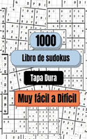 1000 Sudokus de muy fácil a difícil, Tapa Dura: Libro de sudokus para adultos, Libro de sudokus