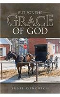 But for the Grace of God