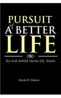 Pursuit of a Better Life: Rx for MHM from Dr. Brad(English)