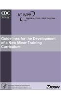 Guidelines for the Development of a New Miner Training Curriculum