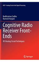 Cognitive Radio Receiver Front-Ends: Rf/Analog Circuit Techniques