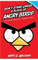Don't Stand Under a Flock of Angry Birds