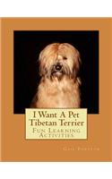 I Want A Pet Tibetan Terrier: Fun Learning Activities(English)