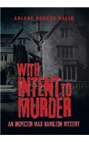 With Intent to Murder: An Inspector Max Hamilton Mystery(English)