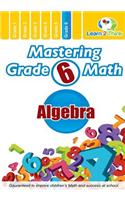 Mastering Grade 6 Math - Algebra