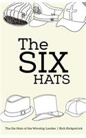 Six Hats of the Worship Leader