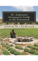 Dr. Anderson's Interpretive Guide to the Pentateuch