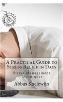 A Practical Guide to Stress Relief in Days